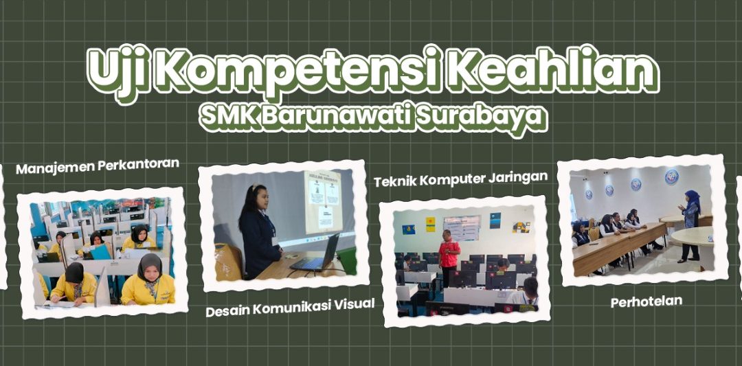SMK Barunawati Gelar Uji Kompetensi Keahlian, Siapkan Siswa Hadapi Dunia Industri